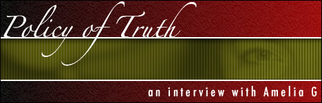 Policy of Truth: An Interview with Amelia G
